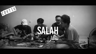 Download lagu Lobow - Salah | Cover Akustik (Covtik) | Status Whatsapp mp3