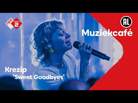 Krezip - Sweet Goodbyes | NPO Radio 2