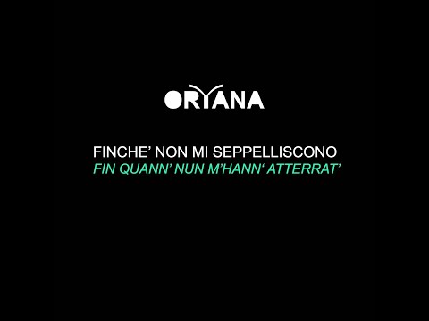 ORYANA - Finchè non mi seppelliscono/Fin quann' nun m' hann' atterrat' (Cover Blanco Napoli Version)