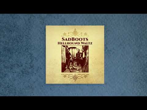 SadBoots - Hellhound Waltz (Official Audio)