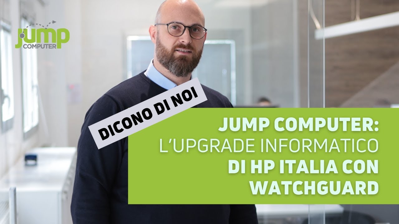 Jump Computer: l’upgrade informatico di HP Italia con WatchGuard