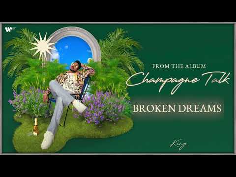 Broken Dreams | Official Visualiser| Champagne Talk | King