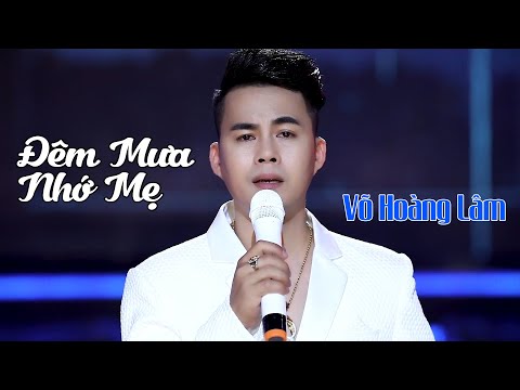 Đêm Mưa Nhớ Mẹ - Võ Hoàng Lâm | Bài Hát 👍 Về Mẹ Làm Rung Động Lòng Người