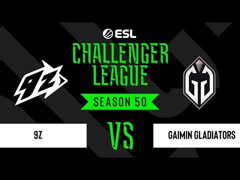 9z vs. Gaimin Gladiators - ESL Challenger League Season 50 - Grand-final - SA