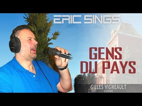Eric Sings: GENS DU PAYS (by Gilles Vigneault)