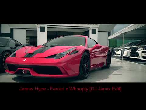 James Hype - Ferrari x Whoopty [DJ Jamix Edit]