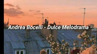 Andrea Bocelli - Dulce Melodrama (letra)