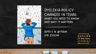 OTBC- Dyslexia Policy Changes in Texas: What You Need to Know and Why It Matters