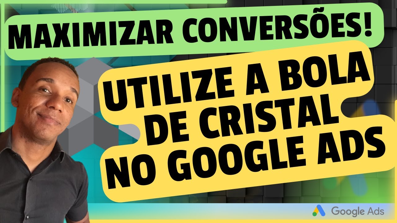 Maximizar Conversões Google Ads Lances Inteligentes - Prever Cliques e Conversões no Google ADS