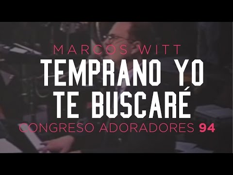 LETRA DE TEMPRANO YO TE BUSCARé | MARCOS WITT | QTABs | Letras, Acordes y  Tablaturas