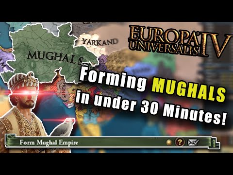 Can we form the MUGHAL EMPIRE in 30 MINUTES? (EU4)