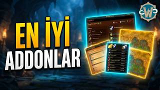 WoW Forever Addon Rehberi | Benim Tercih Ettiğim Addonlar - Detaylı Anlatım