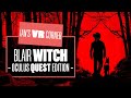 Blair Witch: Oculus Quest Edition Gameplay Is Creepy But Doggone Ruff - Ian's VR Corner