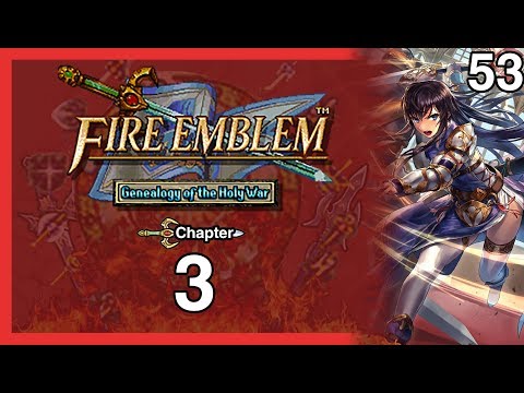 Part 53|Fire Emblem 4: Geneology of the Holy War Chulainn Gives Ayra the Brave Sword