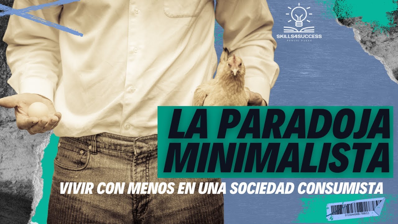 #minimalismo y #consumismo | Descifrando la paradoja de la vida moderna