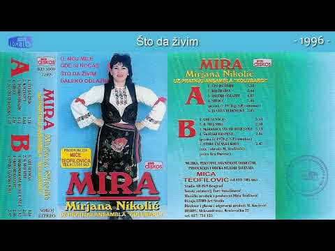 Mirjana Nikolic Mira - Sto da zivim - (Audio 1996)