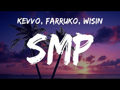 KEVVO, Farruko, Wisin - SMP (Sol, Mar Y Playa) (Letra/Lyrics)