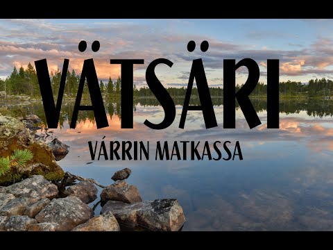 Vätsäri | Várrin matkassa | Vaellus