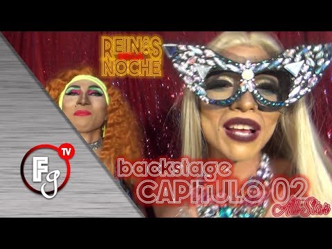 BACKSTAGE 02 REINAS DE LA NOCHE T05 - CANAL FARANDULA GAY