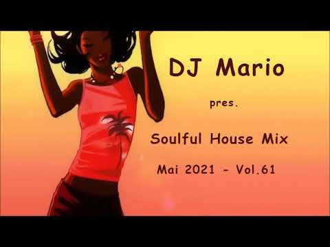 New Soulful House Mix - Mai 2021 - Vol.61