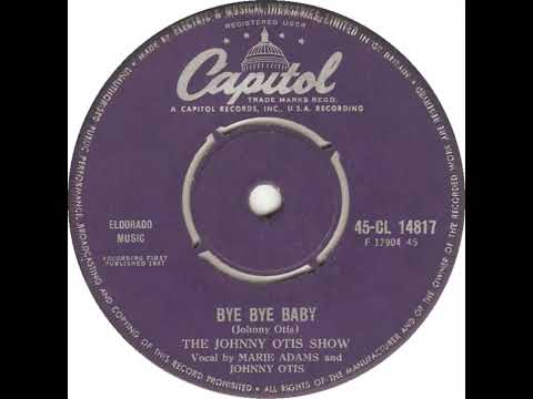 UK New Entry 1958 (5) Johnny Otis Show - Bye Bye Baby