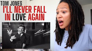 Who broke his 💔and got him singing like this?! |Tom Jones - I&#39;ll Never Fall In Love Again [REACTION]
