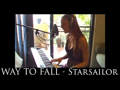 Way To Fall - ☆ StarSailor ☆ - Piano and Vocal Cover