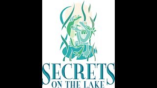 Secrets on the Lake   Main Presentation