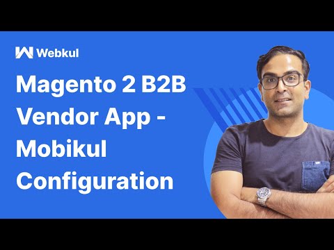 Magento 2 B2B Multi Vendor App - Mobikul Backend Configuration