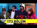 Güldür Güldür Show 173.Bölüm (Tek Parça Full HD)