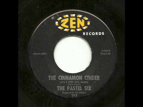 The Pastel Six - The Cinnamon Cinder (It's A Very Nice Dance) (Zen)