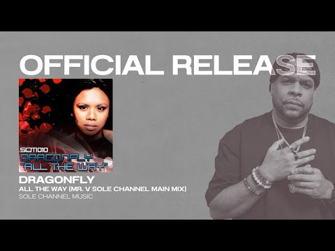 Dragonfly – All The Way (Sole Channel Main Mix) | Sole Channel Music Soulful House 2007