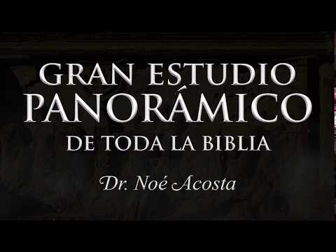 Gran Estudio Panorámico de toda la Biblia, Dr. Noé Acosta- video promocional