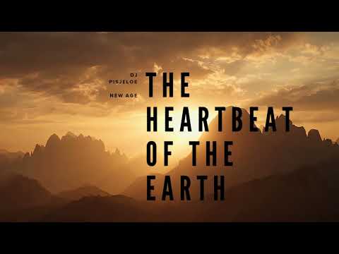 The heartbeat of the Earth - 5 Rythms - dj Pisjeloe