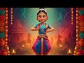 Bharatanatyam Dance Video For Kids Indian Classical Dance Cultural Dance For Children