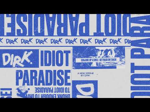 DIRK. - Idiot Paradise (Official Video)
