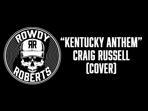 Kentucky Anthem - Craig Russell || Chandler Roberts (COVER)