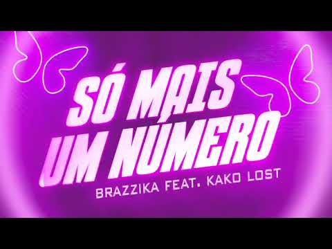 Só mais um número - Brazzika, KakoLost.