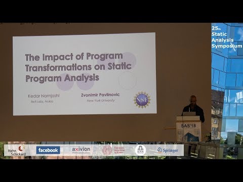 SAS2018 - The Impact of Program Transformations on Static Program Analysis (by Zvonimir Pavlinovic)