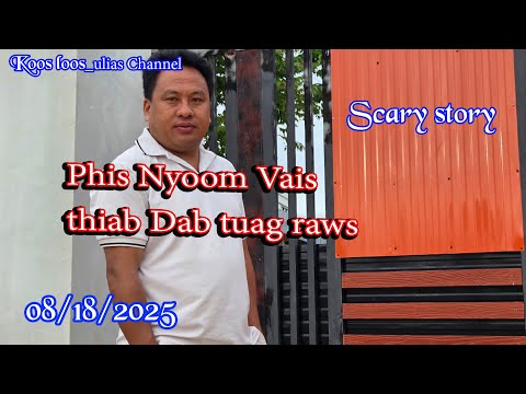 Phis Nyoom Vais thiab Dab tuag raws Scary story 08/18/2025