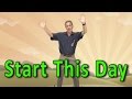 Start This Day | Start the Day Song | Good Morning Song | Jack Hartmann