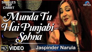 Munda Tu Hai Punjabi Sohna -  Feat Jaspinder Narul