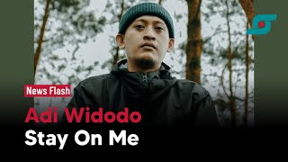 Musikus Adi Widodo Rilis Single Solo Bertajuk Stay On Me | Opsi.id