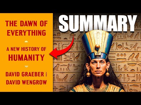The Dawn of Everything Summary (Animated) | The History Book That Upends All History Books