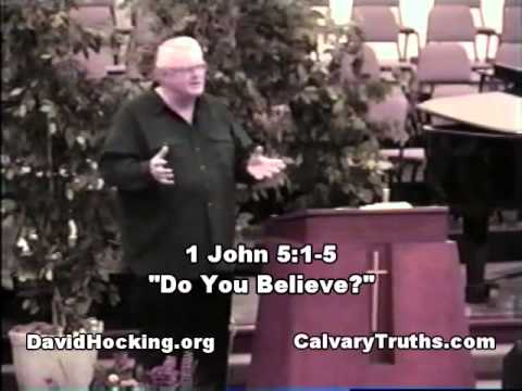 62 1 John 05:1-5 - "Do You Believe?" - David Hocking - Bible Studies