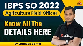 IBPS AFO 2022 | Agriculture Field Officer | Complete Details by Sandeep Samal