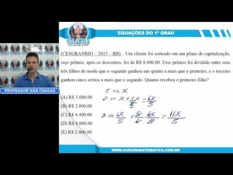0556 - CESGRANRIO - 2015 - BB - EQUAÇÕES DO 1º GRAU