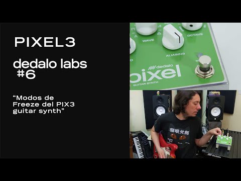 Dedalo Labs 6 / Que es el modo Freeze del Pixel 3 Guitar Synth pedal