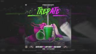 Sixto Rein Ft. Bad Bunny & Lary Over - Trepate (LETRA)