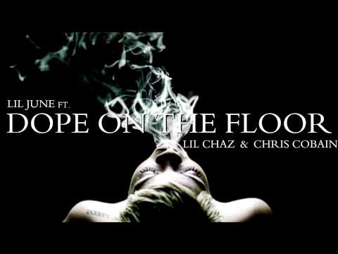 Lil June - Dope On The Floor Ft. Lil Chaz & Chris Cobain [Audio]